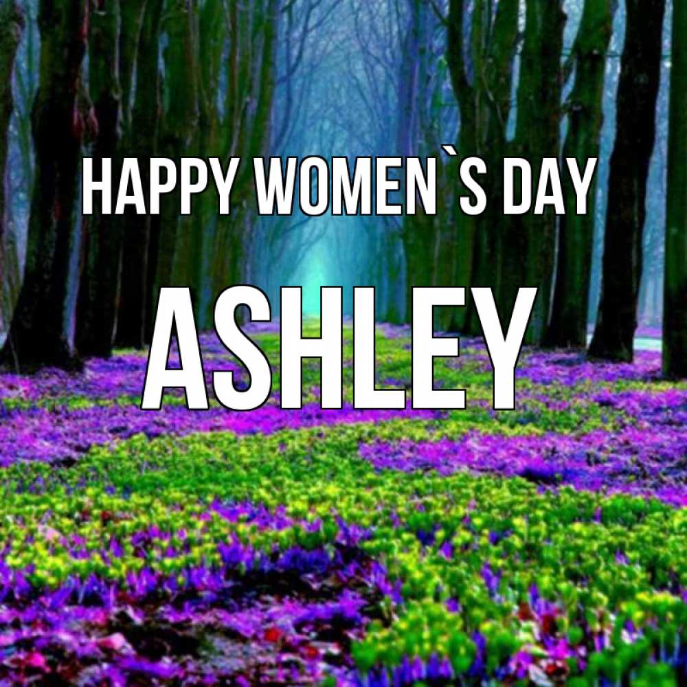 Greetings card с именем, Ashley happy women`s day фиолетовые цветы в лесу 1 Greetings with text for free download 